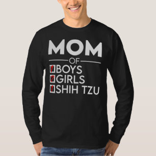 Mom Of One Boy Two Girls And A Shih Tzu T-Shirt