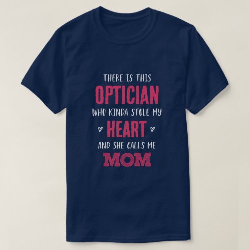 Mom of Optician T_Shirt