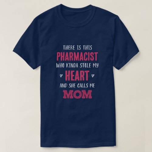 Mom of Pharmacist  T_Shirt