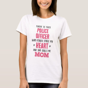 Mom of Police Officer T-Shirt