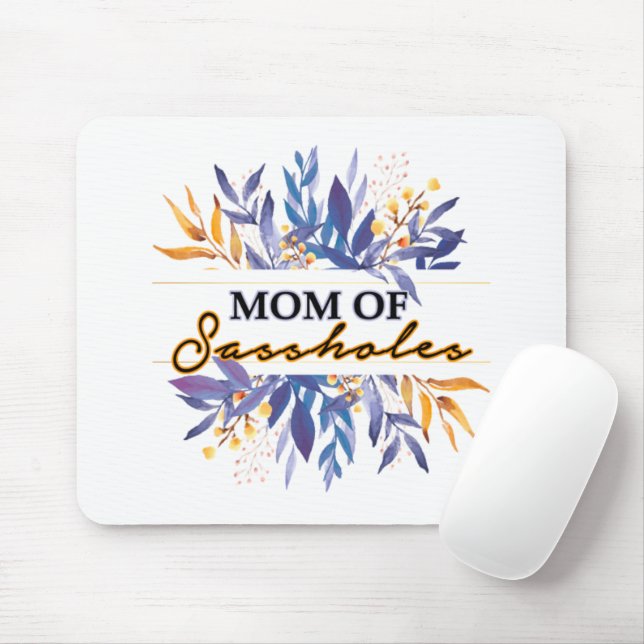 Mom of Sassholes Mouse Pad (With Mouse)