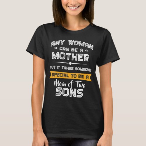 Mom of Sons Funny Mothers Day Gift for Her  T_Shirt