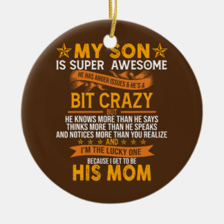 Mom Of Super Awesome Son Mothers Day Funny Son Ceramic Ornament