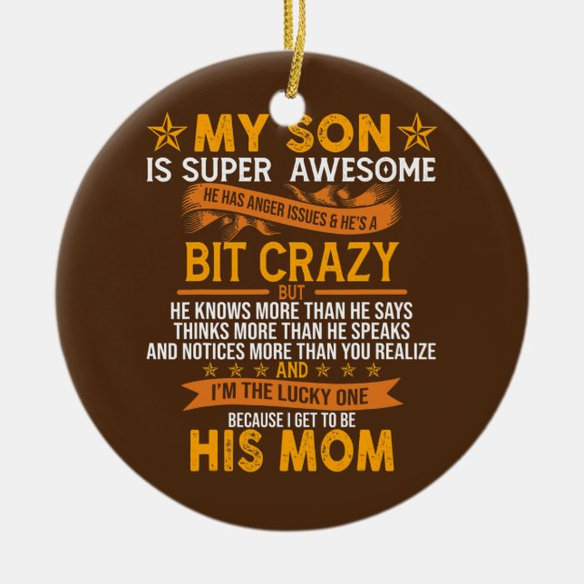 Mom Of Super Awesome Son Mothers Day Funny Son Ceramic Ornament (Front)