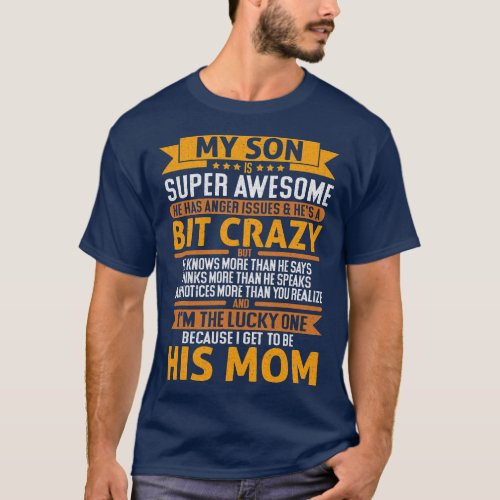 Mom Of Super Awesome Son Mothers Day Funny Son Mot T_Shirt