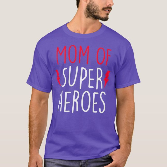 Mom Of Super Heroes   Cute Mom T-Shirt (Front)