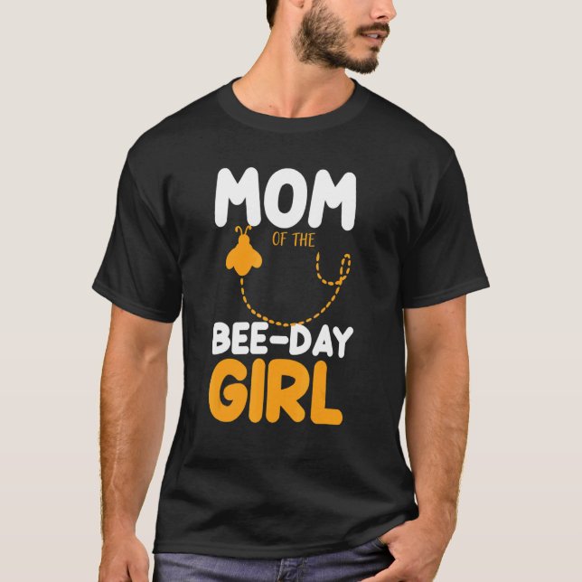 Mom Of The Bee Day Girl Beekeeper Beekeeping Honey T-Shirt (Front)