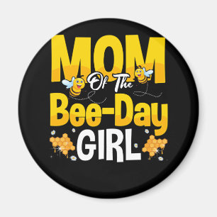 Mom Of The Bee Day Girl Birthday Magnet