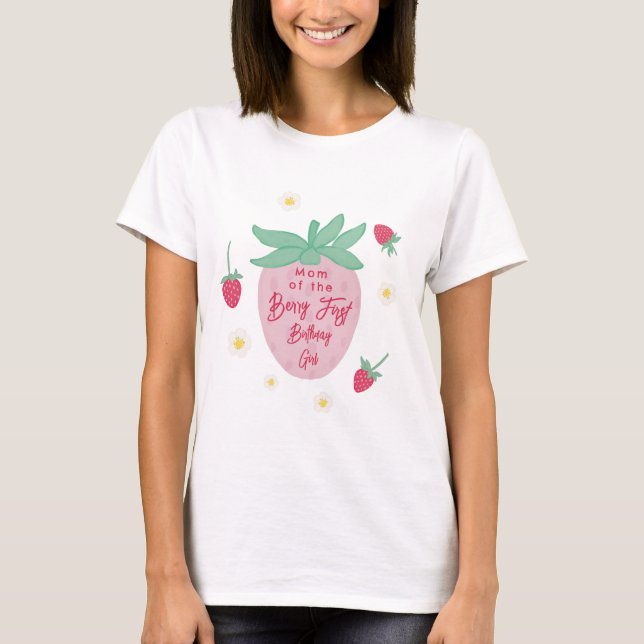 Mom of the Berry First Birthday Girl T-Shirt (Front)