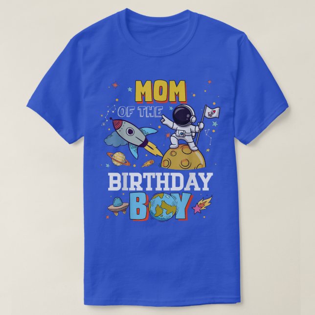 Mom Of The Birthday Astronaut Boy Space Theme Part T-Shirt (Design Front)