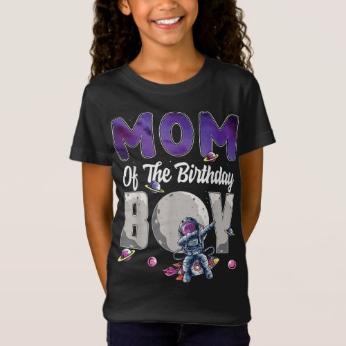 Mom Of The Birthday Astronaut Boy Space Theme T_Shirt