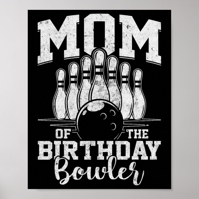 Mom Of The Birthday Bowler Bowling Party  Poster (Front)