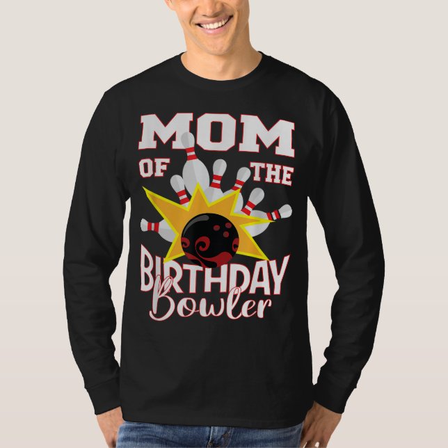 Mom Of The Birthday Bowler Kid Bowling Party T-Shirt (Front)