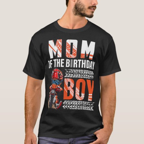 Mom of the Birthday Boy Dirt Bike B_day motocross  T_Shirt
