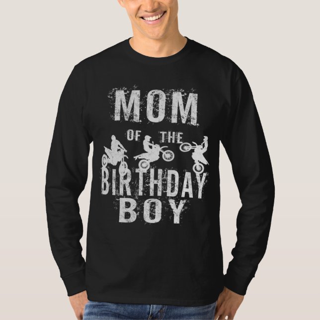 Mom Of The Birthday Boy Dirt Bike B-day Party T-Shirt (Front)