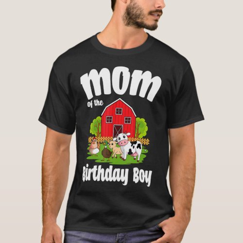 Mom Of The Birthday Boy Farm Animal Bday Party Cel T_Shirt