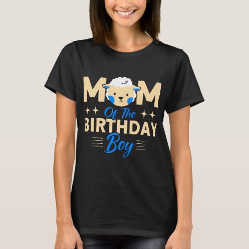 Mom Of The Birthday Boy Farm Animal Sheep Farmer T_Shirt