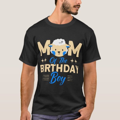 Mom Of The Birthday Boy Farm Animal Sheep Farmer T_Shirt