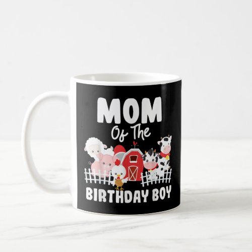 Mom Of The Birthday Boy Farm Animals Birthday Part Coffee Mug