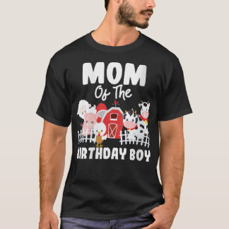 Mom Of The Birthday Boy Farm Animals Birthday Part T-Shirt