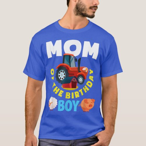Mom Of The Birthday Boy Farm Tractor Farmer Birthd T_Shirt