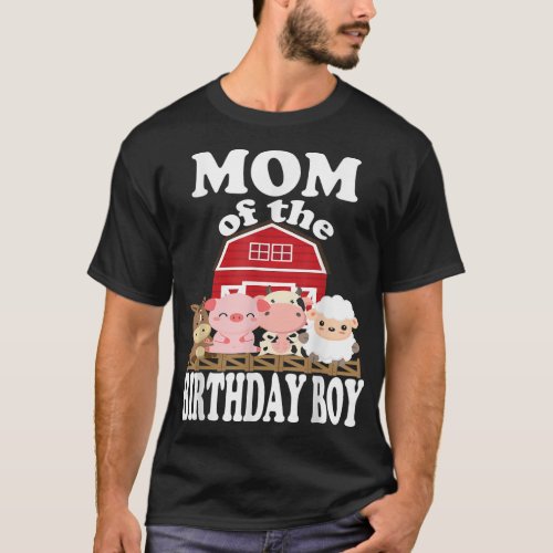 Mom Of The Birthday Boy Farming Animals B_day Part T_Shirt