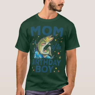 Mom Of The Birthday Boy Fishing Birthday Bass Fish T-Shirt