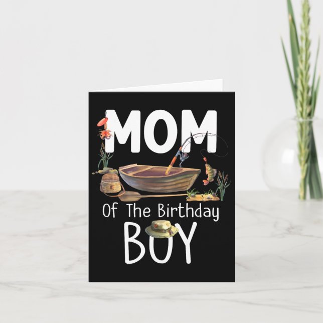 Mom Of The Birthday Boy Fishing Birthday Family Ma Card (Front)