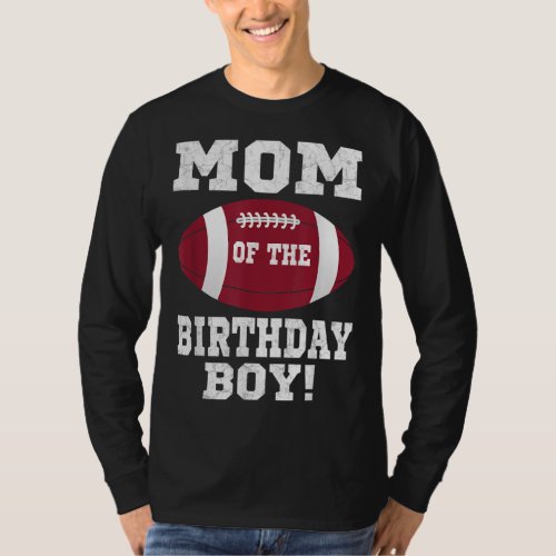 Mom of the Birthday Boy Football Lover Vintage Ret T_Shirt