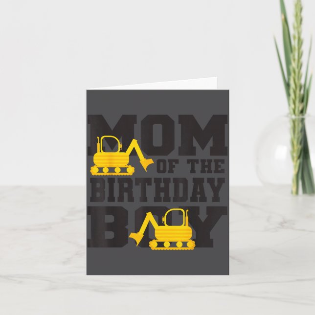 Mom Of The Birthday Boy Funny Excavator Truck B-da Card (Front)