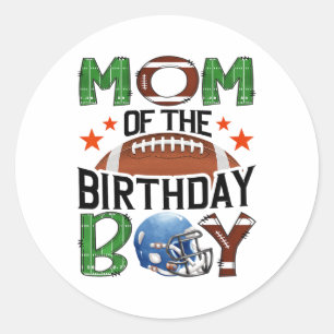 Mom Of The Birthday Boy Game Day Footll Lover Classic Round Sticker