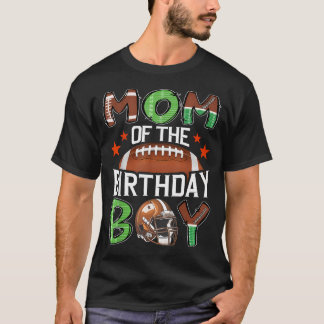 Mom Of The Birthday Boy Game Day T-Shirt