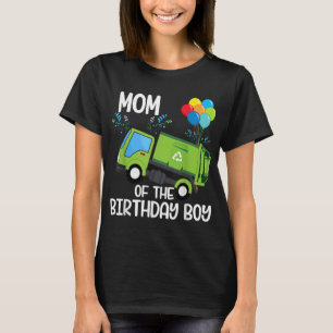 Mom Of The Birthday Boy Garbage Truck Birthday Par T-Shirt