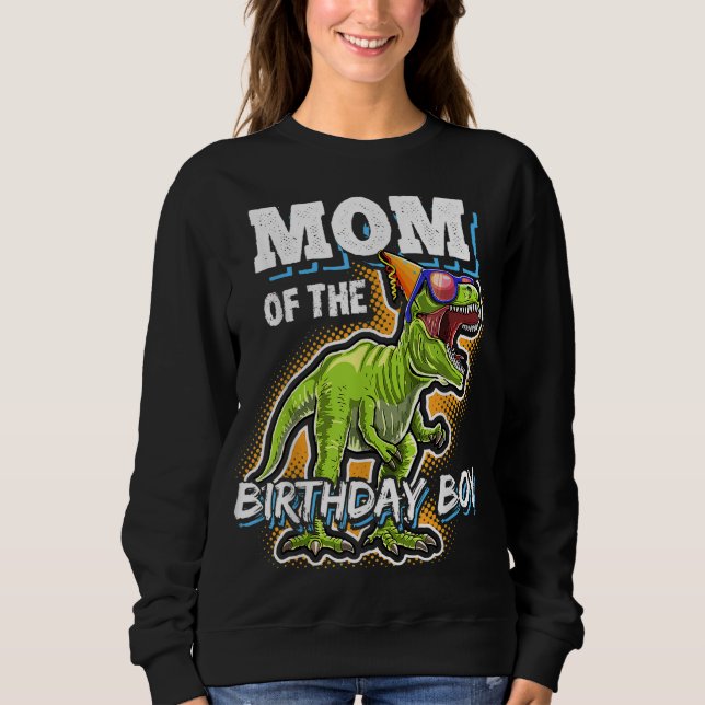 Mom of the Birthday Boy Matching Family Dinosaur B Sweatshirt (Front)