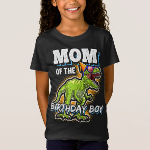 Mom of the Birthday Boy Matching Family Dinosaur B T-Shirt