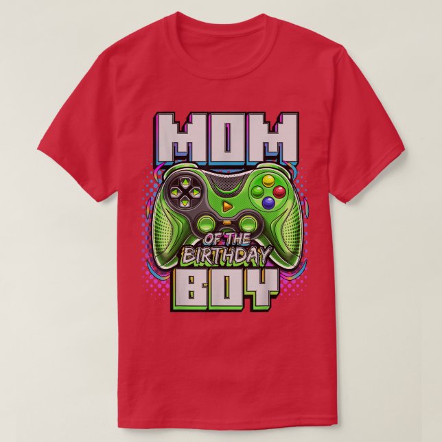 Mom of the Birthday Boy Matching Video Game Birthd T-Shirt (Design Front)
