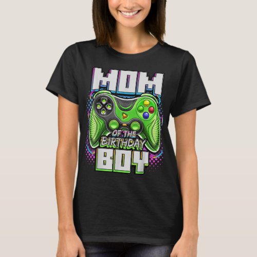 Mom of the Birthday Boy Matching Video Game Birthd T_Shirt
