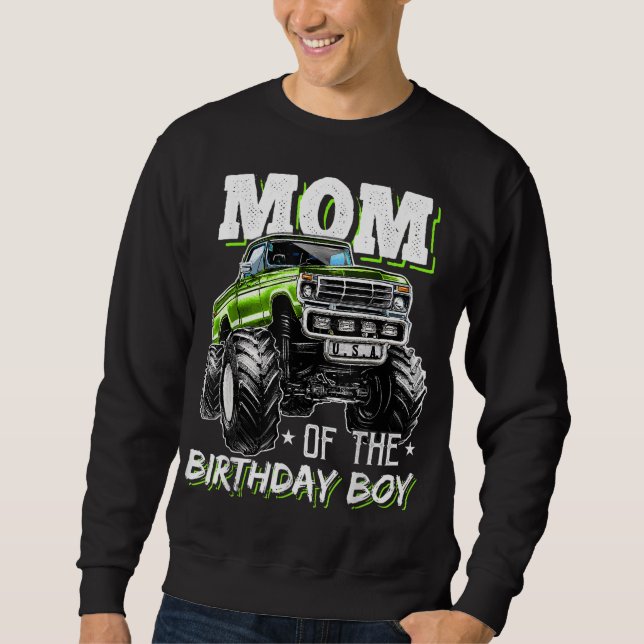Mom of the Birthday Boy Monster Truck Birthday Nov Sweatshirt (Front)