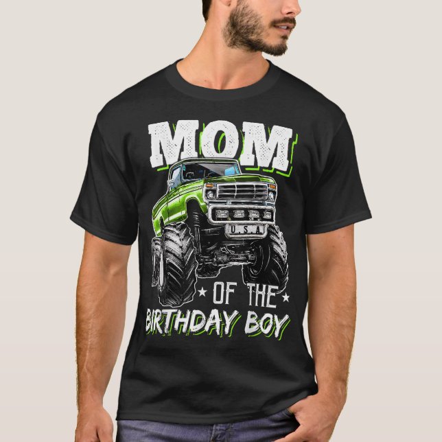 Mom of the Birthday Boy Monster Truck Birthday Nov T-Shirt (Front)