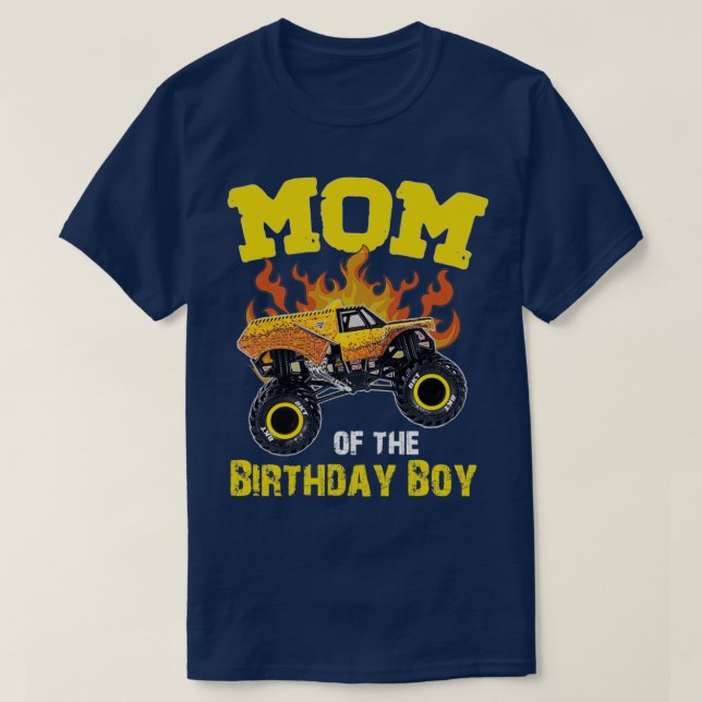 Mom of the Birthday Boy Monster Truck Earth shaker T-Shirt (Design Front)