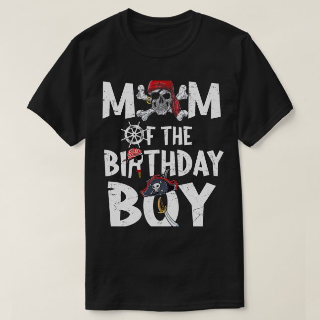 Mom of the Birthday Boy shirt Pirate Mommy Mama Mo (Design Front)