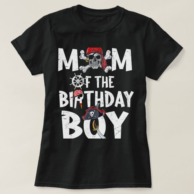 Mom of the Birthday Boy shirt Pirate Mommy Mama Mo (Design Front)