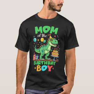 Mom Of The Birthday Boy T Rex Dinosaur Family T-Shirt