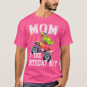 Mom Of The Birthday Boy T Rex Dinosaur Monster Tru T-Shirt
