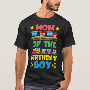 Mom Of The Birthday Boy Transportation Train  T-Shirt