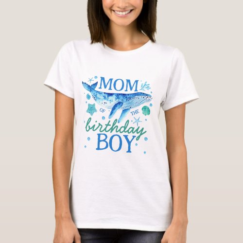Mom of The Birthday Boy Under the Sea T_Shirt