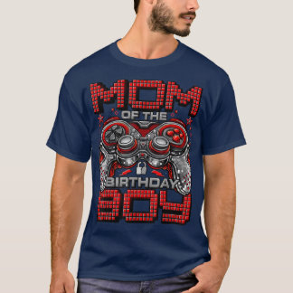 Mom of the Birthday Boy Video Gamer Birthday Party T-Shirt