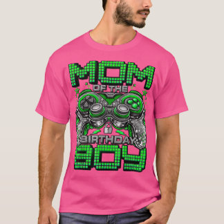 Mom of the Birthday Boy Video Gamer Birthday Party T-Shirt