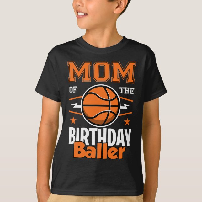 Mom Of The Birthday Byller Bysketbyll Big Fan Birt T-Shirt (Front)