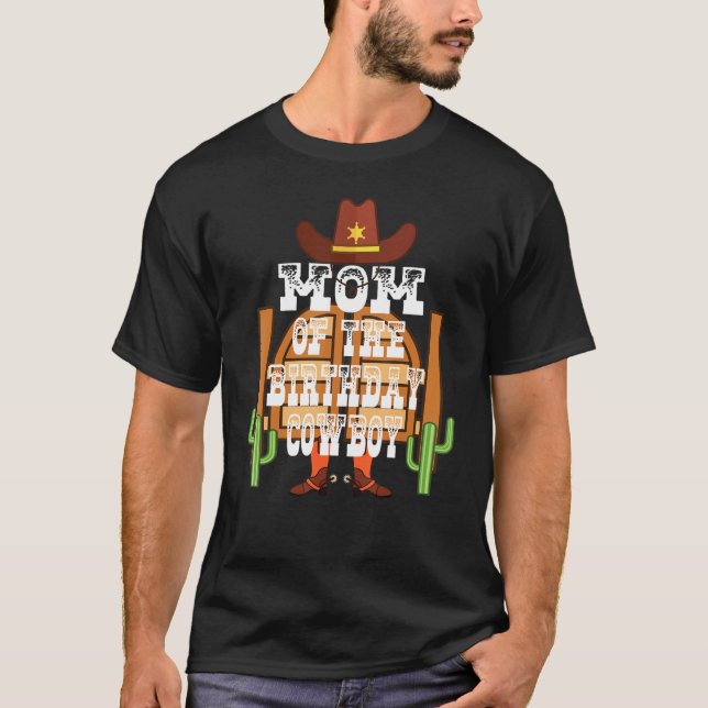 Mom Of The Birthday Cowboy Kids Rodeo Party B Day T-Shirt (Front)